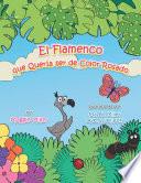 libro El Flamenco Que Quería Ser De Color Rosado