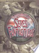 libro El Gran Libro De Los Seres Fantásticos