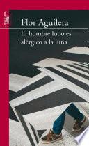 libro El Hombre Lobo Es Alérgico A La Luna