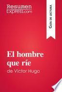 libro El Hombre Que Ríe De Victor Hugo (guía De Lectura)