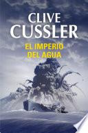 libro El Imperio Del Agua (dirk Pitt 14)