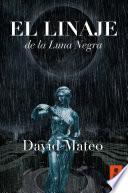 libro El Linaje De La Luna Negra