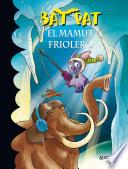 libro El Mamut Friolero (bat Pat 7)