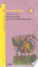 libro El Muchacho Que Inventaba Historias Y Otros Cuentos