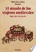 libro El Mundo De Los Viajeros Medievales