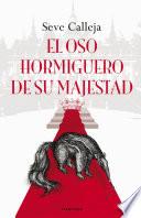 libro El Oso Hormiguero De Su Majestad