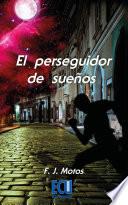 libro El Perseguidor De Sueños