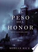 libro El Peso Del Honor (reyes Y Hechiceros—libro 3)