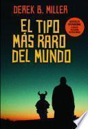 libro El Tipo Más Raro Del Mundo