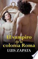 libro El Vampiro De La Colonia Roma (premio Grijalbo, 1979)