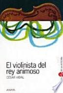 libro El Violinista Del Rey Animoso