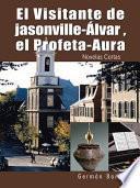 libro El Visitante De Jasonville Álvar , El Profeta Aura