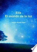 libro Elle: El Mundo De La Luz