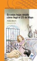 libro En Estas Hojas Detallo Cómo Llegó El 25 De Mayo