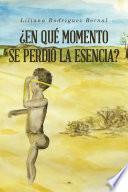 libro En Qu Momento Se Perdi La Esencia?