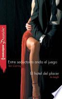 libro Entre Seductores Anda El Juego/el Hotel Del Placer