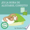 libro ¡es La Hora De Alistarse, Conejito! (time To Get Ready, Bunny!)
