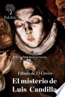 libro Fábula De El Greco. El Misterio De Luis Candilla