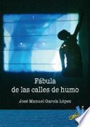 libro Fábula De Las Calles De Humo