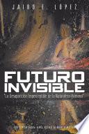 libro Futuro Invisible