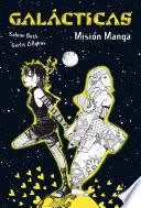 libro Galácticas. Misión Manga