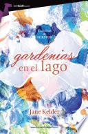 libro Gardenias En El Lago