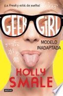 libro Geek Girl 2. Modelo Inadaptada (edición Mexicana)