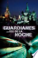 libro Guardianes De La Noche (guardianes 1)