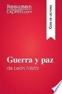 libro Guerra Y Paz De León Tolstói (guía De Lectura)