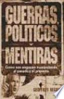 libro Guerras, Políticos Y Mentiras