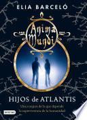 libro Hijos De Atlantis (anima Mundi 2)