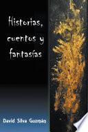 libro Historias, Cuentos Y Fantasías