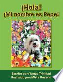 libro ¡hola! ¡mi Nombre Es Pepe!