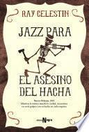 libro Jazz Para El Asesino Del Hacha