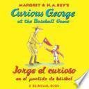 libro Jorge El Curioso En El Partido De Béisbol/curious George At The Baseball Game (read Aloud)