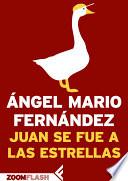 libro Juan Se Fue A Las Estrellas