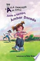 libro Justo A Tiempo, Ambar Dorado