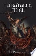 libro La Batalla Final