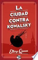 libro La Ciudad Contra Kowalsky