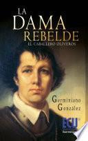 libro La Dama Rebelde (el Caballero Oliveros)