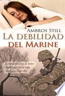 libro La Debilidad Del Marine