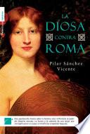 libro La Diosa Contra Roma