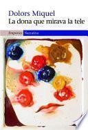 libro La Dona Que Mirava La Tele