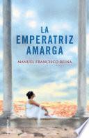 libro La Emperatriz Amarga