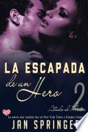 libro La Escapada De Un Hero 2   Un Vínculo De Placer