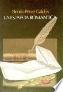 La Estafeta Romantica / The Romantic Courier