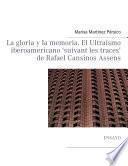 libro La Gloria Y La Memoria. El Ultraísmo Iberoamericano  Suivant Les Traces  De Rafael Cansinos Assens