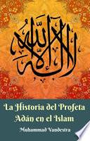 libro La Historia Del Profeta Adán En El Islam