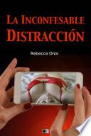 libro La Inconfesable Distracción