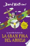 libro La Increíble Historia De... La Gran Fuga Del Abuelo